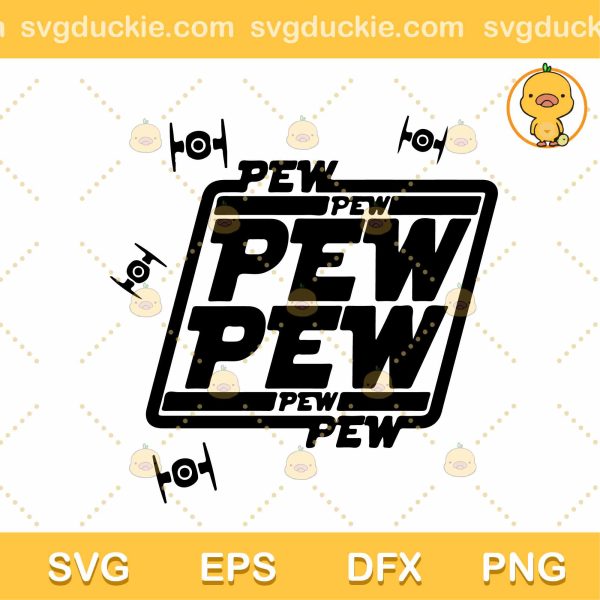 Pew Pew Pew SVG, Star Wars SVG, Force With You SVG, Customize Gift SVG DXF EPS PNG