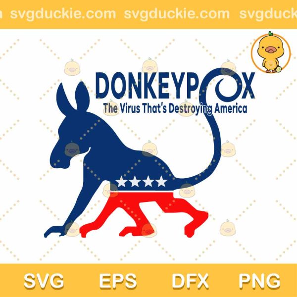Donkey Pox The Disease Destroying America SVG, Donkey Pox Virus SVG, Trending T Shirt SVG DXF EPS PNG