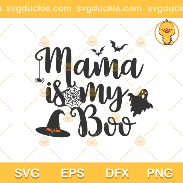 Mama Is My Boo SVG, Ghosts of Halloween SVG, Boo SVG DXF EPS PNG, Cricut Silhouette cut file