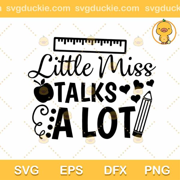 Little Miss Talks A Lot SVG, Back To Shool 2022 SVG, Girls School SVG DXF EPS PNG