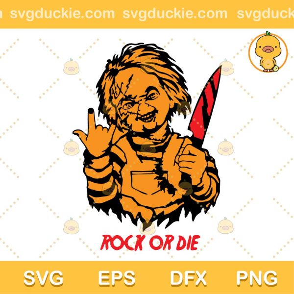 Rock Or Die SVG, Chucky SVG, Halloween Chucky 2022 SVG PNG DXF EPS