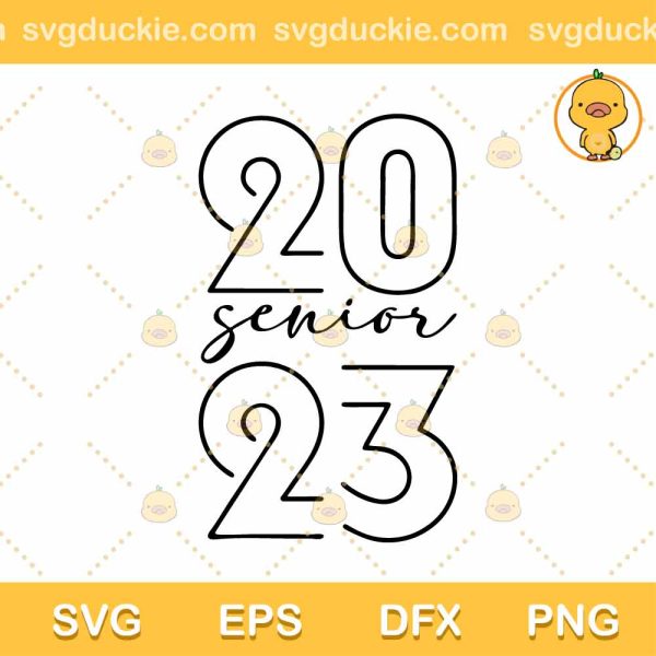 Senior 2023 SVG, Class of 2023 SVG, Graduation 2023 SVG, High School SVG DXF EPS PNG