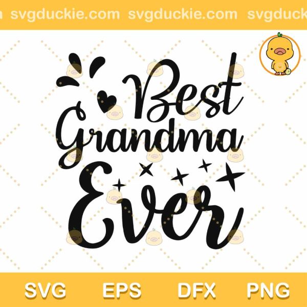 Best Grandma Ever SVG, Family Quote SVG, Grandma Family SVG PNG EPS DXF