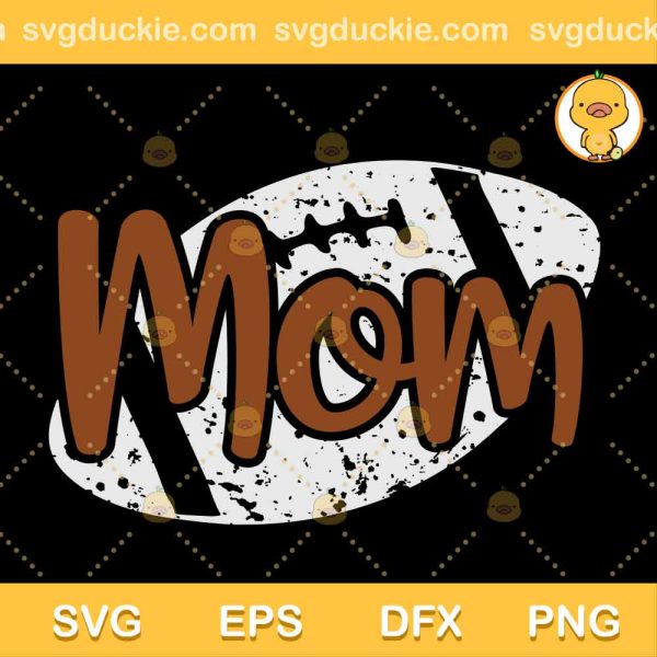 Football Mom Distressed SVG, Football Mom SVG, Football Distressed SVG PNG DXF EPS