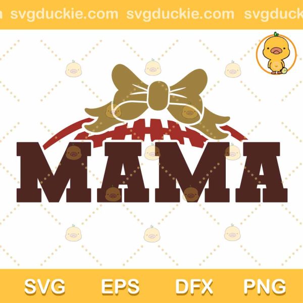 Mama Football SVG, Mama SVG, Rugby Ball Mama SVG PNG DXF EPS