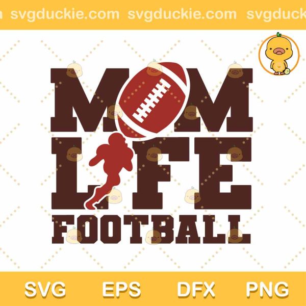 Mom Life Football SVG, Mom Life SVG, Football SVG PNG DXF EPS