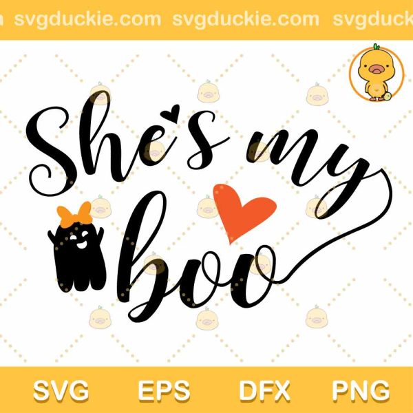 She Is My Boo SVG, Boo Halloween SVG, Halloween 2022 SVG PNG EPS DXF