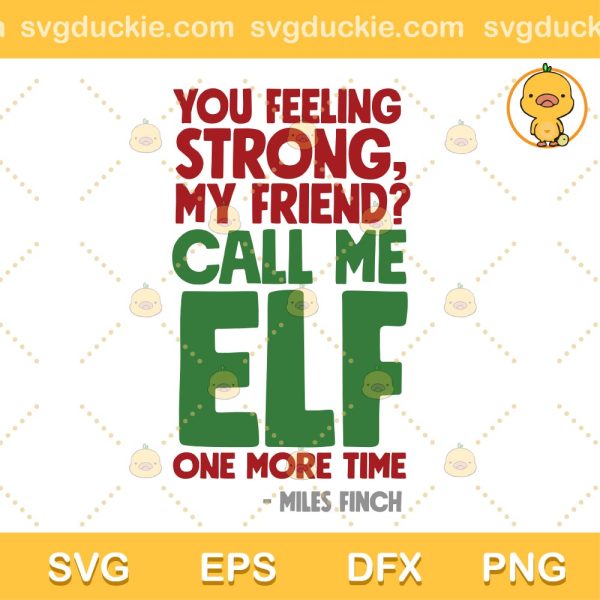 Call Me Elf One More Time SVG, Call Me Elf Again SVG, Design Christmas Holiday SVG PNG EPS DXF