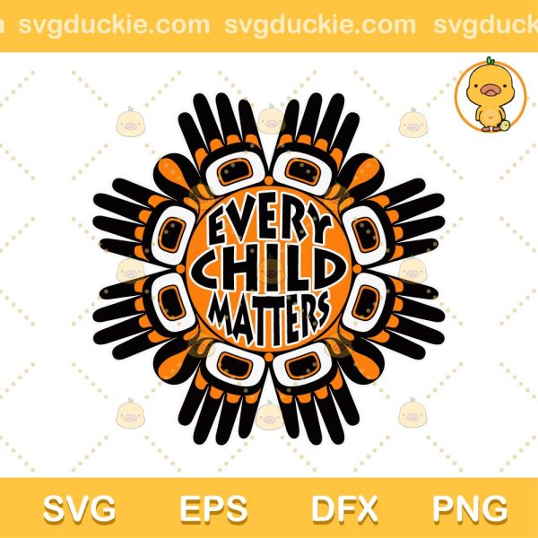 Every Child Matters SVG, Orange Day SVG, Indigenous Education SVG PNG EPS DXF