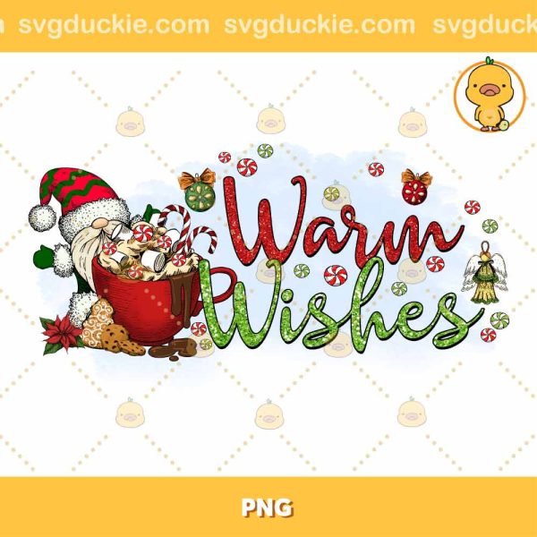 Warm Wishes Sublimation Christmas Gnome PNG, Happy Christmas PNG, Christmas Sublimation Design PNG