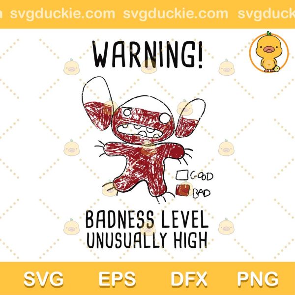 Lilo Stitch Warning Badness Level SVG, Funny Lilo Stitch Disney SVG, Lilo Stitch Draw SVG PNG EPS DXF