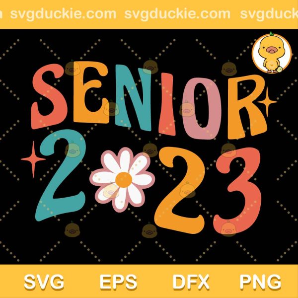 Senior 2023 SVG, Class Of 2023 Graduate SVG, Graduation Day 2023 SVG PNG EPS DXF