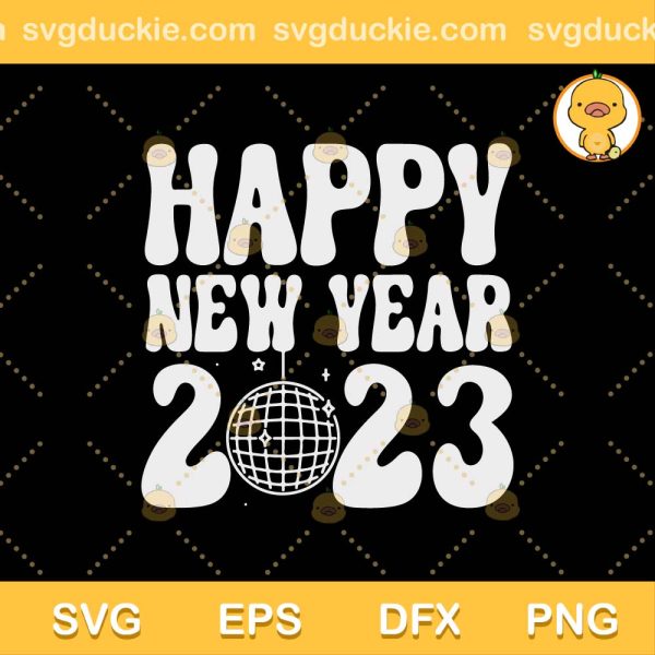 Happy New Year 2023 SVG, HPNY 2023 SVG, Happy New Year 2023 Design SVG PNG EPS DXF