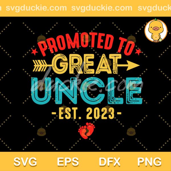 Fathers Day Mens Promoted To Great Uncle 2023 SVG, 2023 Fathers Day SVG, Promoted To Great Uncle SVG PNG EPS DXF