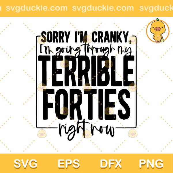 Terrible Forties Shirt SVG, 40th Birthday SVG, Birthday SVG PNG EPS DXF