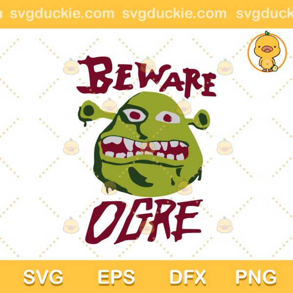 Beware Ogre Shrek SVG, Face Shrek SVG, Shrek SVG PNG EPS DXF