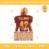 Pat Tillman Heroes SVG, Great Players Come And Go HEROES Stand The Test Of Time SVG, Football SVG PNG EPS DXF
