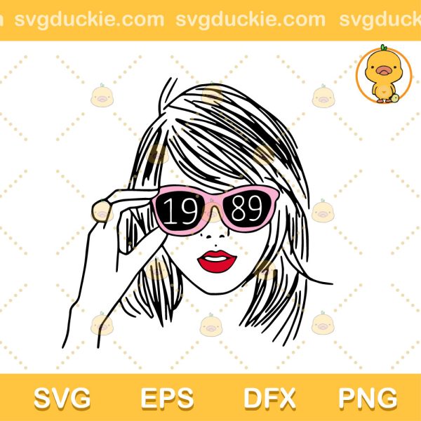 Swiftie Version 1989 SVG, Gift For Swiftie SVG, Taylor Swift 1989 SVG PNG EPS DXF