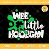 Wee Little Hooligan SVG, Funny St Patrick's Day SVG, Patrick's Day Kid SVG PNG EPS DXF