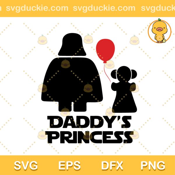 Daddy Princess Star Wars SVG, Daddy Princess Darth Vader And Leia SVG, Star Wars Cute SVG PNG EPS DXF