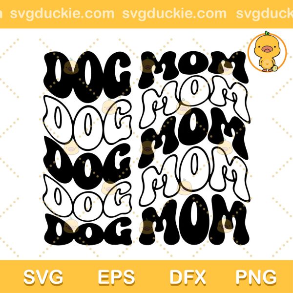 Dog Mom SVG, Cool Dog Mom SVG, Dog Mom Mother Day SVG PNG EPS DXF