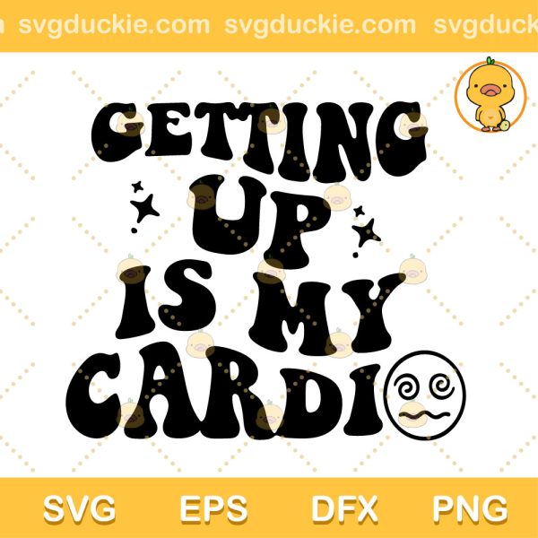 Dysautonomia Awareness SVG, Getting Up Is My Cardi SVG, Dysautonomia SVG PNG EPS DXF