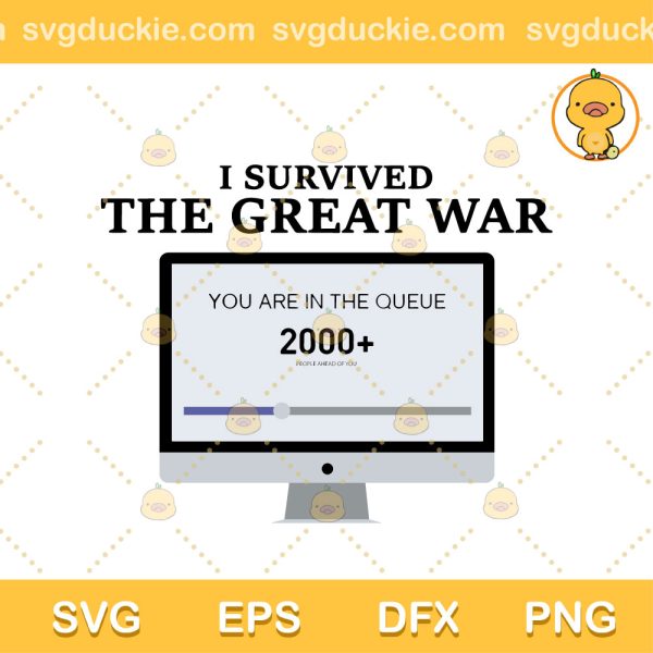 I Survived The Great War SVG, I Survived The Great War Taylor Swift The Eras Tour SVG, The Eras Tour SVG PNG EPS DXF