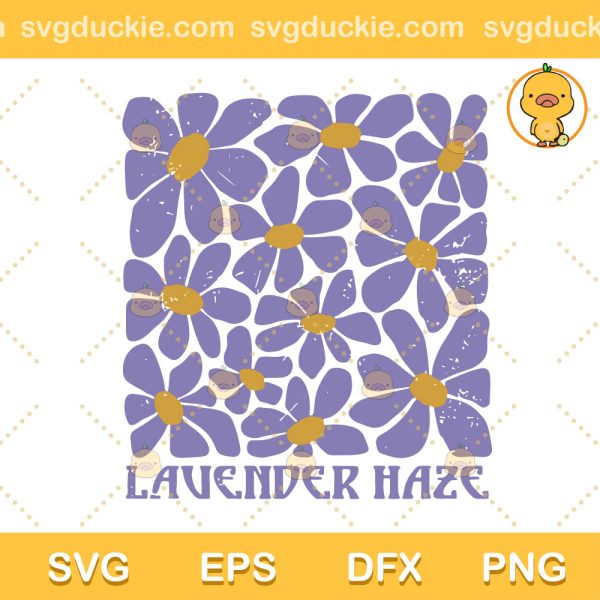 Lavender Haze Flower Swifies SVG, Lavender Haze Song SVG, Taylor Swift Song SVG PNG EPS DXF