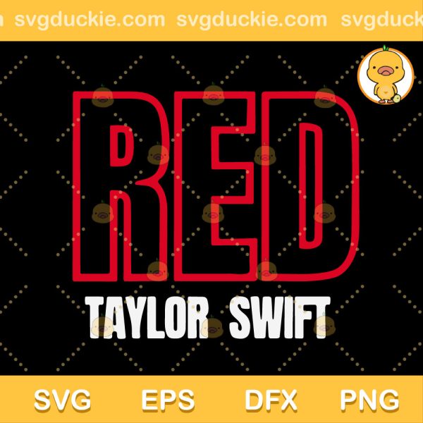 Red Album SVG Eras Swift, Red Taylor Swift SVG, Taylor Swift Album SVG PNG EPS DXF