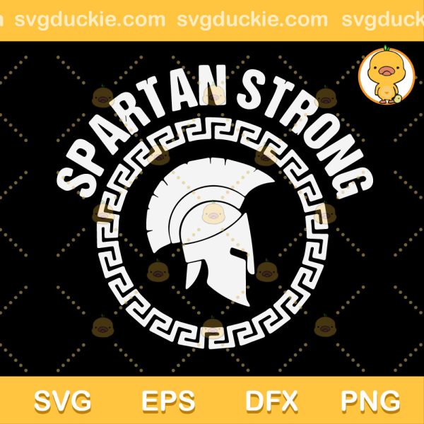 Spartans Strong SVG, MSU Spartans SVG, Michigan State Spartans SVG PNG EPS DXF
