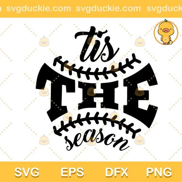 Tis The Season Black SVG, Baseball Softball SVG, Baseball SVG PNG EPS DXF