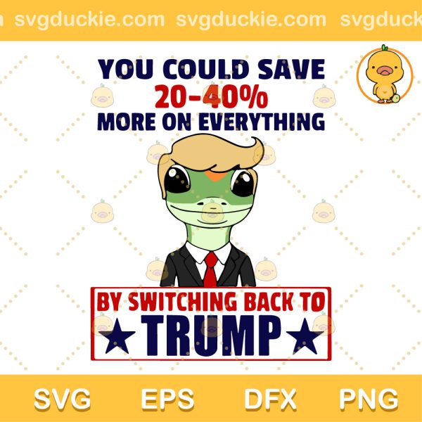 By Switching Back To Trump SVG, Trump 2024 SVG, US Presidential Election 2024 SVG PNG EPS DXF