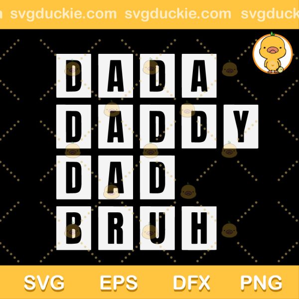 Dada Daddy Dad Bruh SVG, Fathers Day SVG, Daddy Day SVG PNG EPS DXF