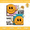 Good Moms Say Bad Words SVG, Mom Life Cute SVG, Happy Mothers Day SVG PNG EPS DXF