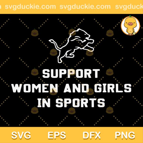 Support Women And Girls In Sports SVG, I Support Women In Sports Detroit Lions Brad Holmes SVG, I Support Women And Girls In Sports Detroit Lions Brad Holmes SVG PNG EPS DXF