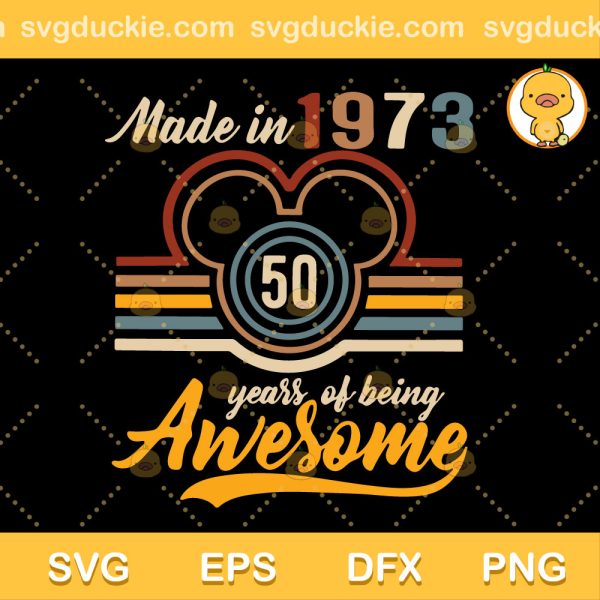 Personalized Made In 1973 50 Years SVG, 2023 Mickey Mouse 50 Years Old SVG, Gift For Mickey Lover SVG PNG EPS DXF