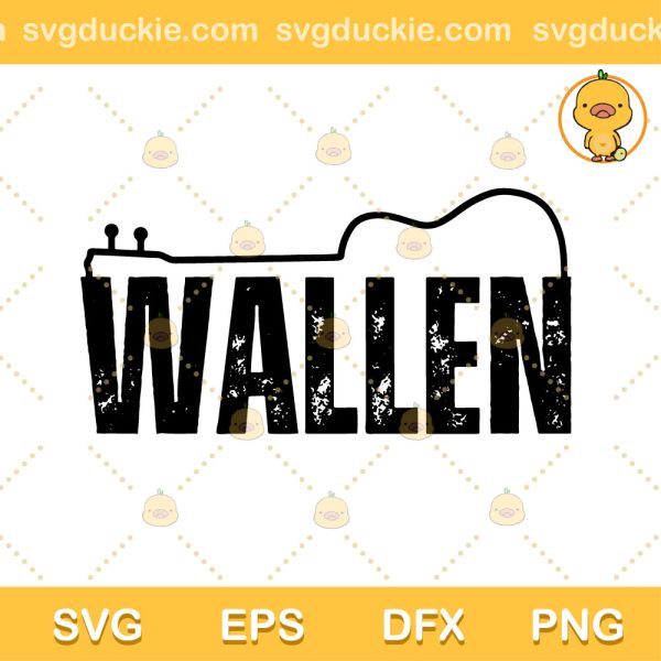 Wallen Classic Guitar Country Music SVG, Text Wallen Design SVG, Country Music Singer Morgan Wallen SVG PNG EPS DXF