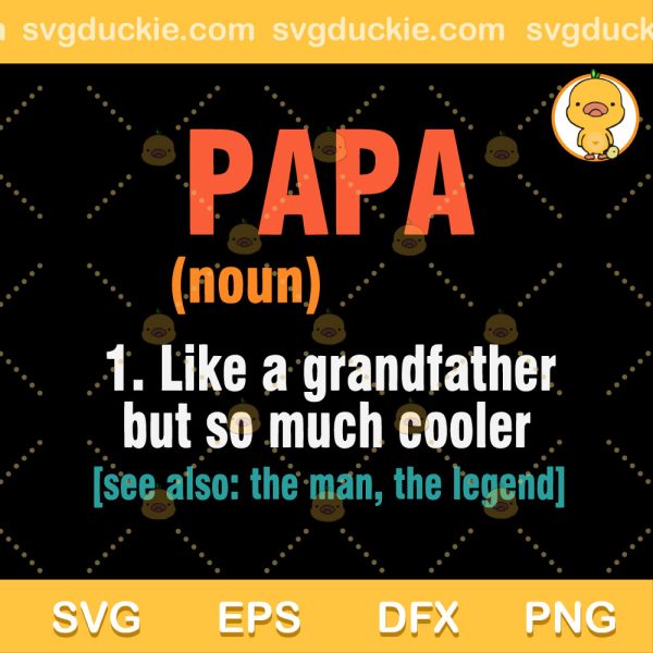 Papa Definition Like A Grandfather SVG, Happy Fathers Day SVG, Papa Is Grandfather SVG PNG EPS DXF