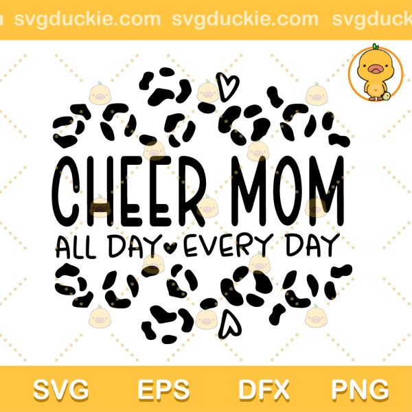 Leopard Cheer Mom All Day Every Day SVG, Leopard Cheer Mom SVG, Happy Mother Day SVG PNG EPS DXF