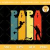 Papa Pheasant Hunting Vintage SVG, Papa Hunting SVG, Fathers Day SVG PNG EPS DXF