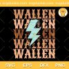 Vintage Groovy Wallen Lightning Bolt SVG, Morgan Wallen Lightning Bolt SVG, Wallen Wallen Wallen Lightning SVG PNG EPS DXF
