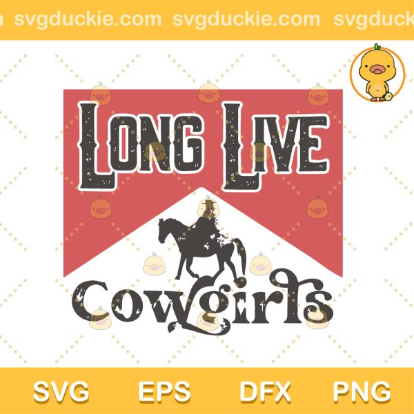 Funny Wallen Fans Girl SVG, Vintage Retro Long Live Cowgirls Funny Wallen Fans Girl SVG, Long Live Cowgirls SVG PNG EPS DXF