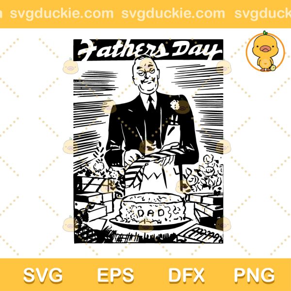 Dad Cake Happy Fathers Day Best SVG, Dad Fathers Day SVG, Dad Cake SVG PNG EPS DXF
