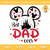 Disney Mickey Mouse Best Dad Ever SVG, Disney Happy Fathers Day SVG, Castle Mickey Best Dad Ever SVG PNG EPS DXF
