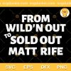 From Wild'N Out to Sold Out SVG, Matt Rife Tour SVG, Matt Rife 2023 SVG PNG EPS DXF