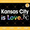 Kansas City Is Love City Pride SVG, Kansas City Design SVG, MLB Pride SVG PNG EPS DXF