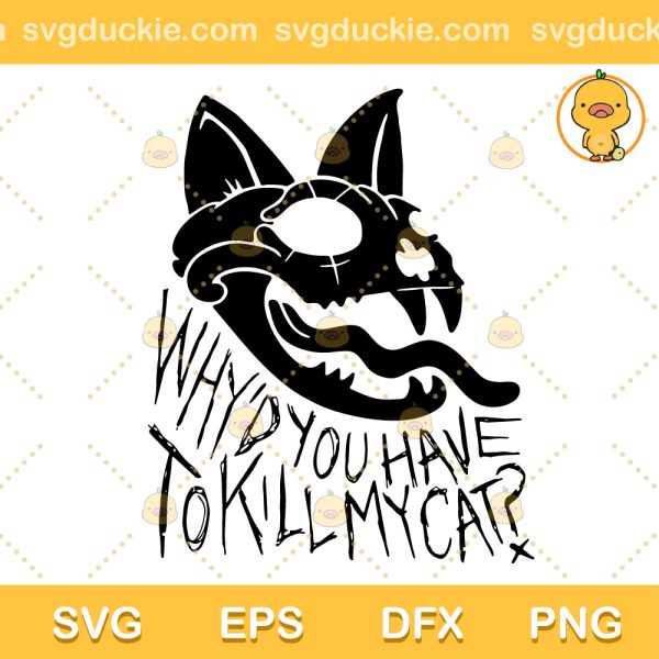 Why'd You Have To Kill My Cat SVG, Lovejoy Fans SVG, The Lazy Cat Tee SVG PNG EPS DXF