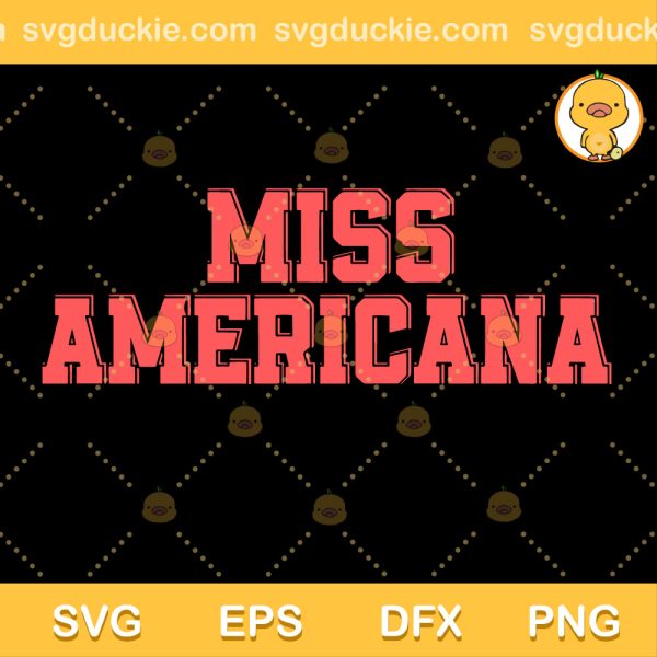Miss Americana SVG, Heartbreak Prince Lover Era SVG, Miss Heartbreak SVG PNG EPS DXF