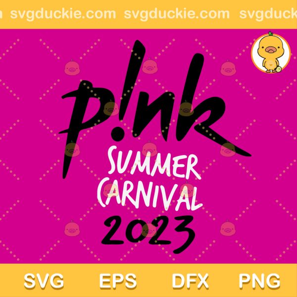Pink Summer 2023 SVG, Pink Carnival Tour 2023 SVG, Pink Singer SVG PNG EPS DXF