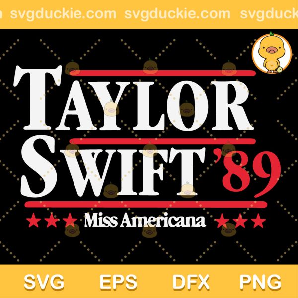 Swift for President Miss Americana SVG, Swiftie Eras Tour SVG, Holiday House SVG PNG EPS DXF